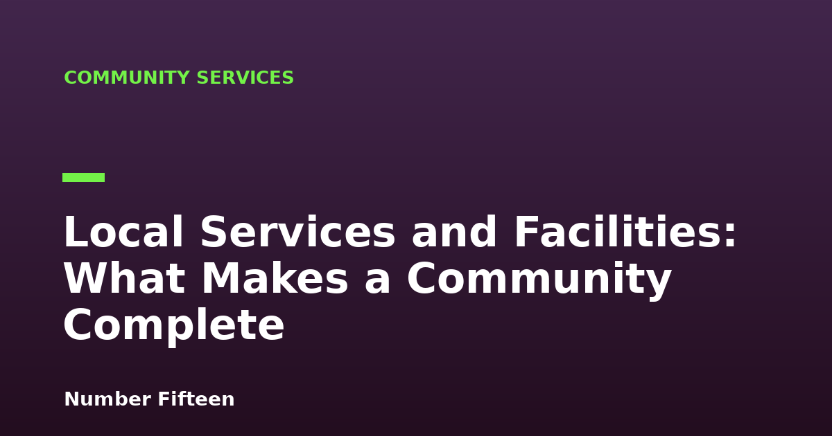 Local Services and Facilities: What Makes a Community Complete